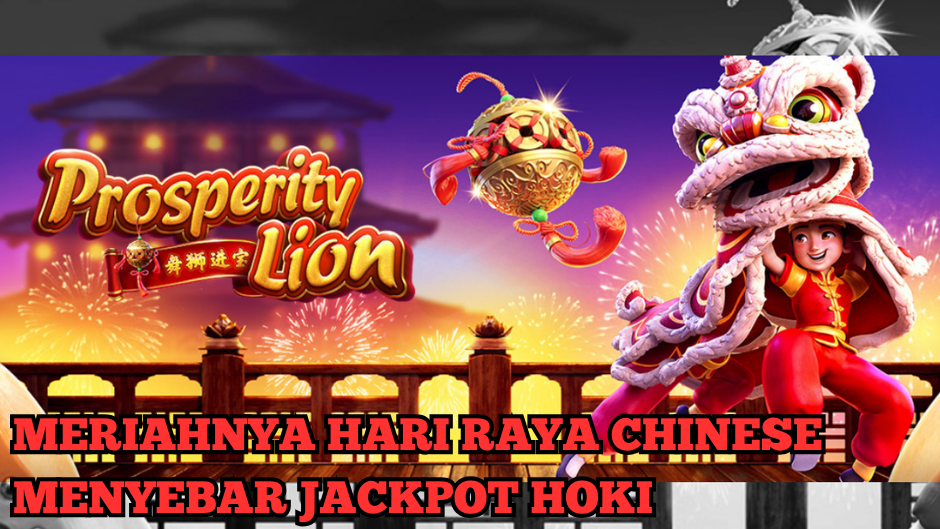 TRIK MUDAH MAXWIN BERMAIN PROSPERITY LION SLOT