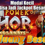 TIPS JACKPOT MAIN POWER OF THOR MEGAWAYS SLOT