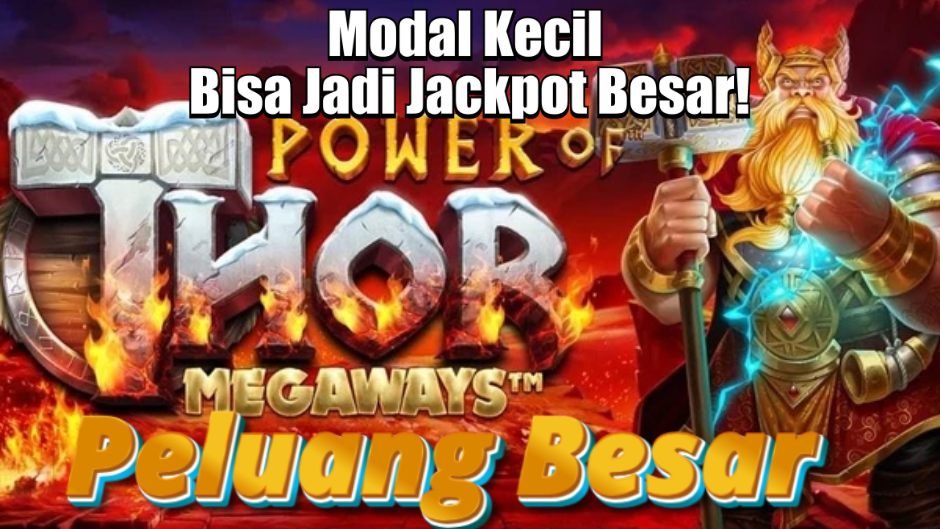 TIPS JACKPOT MAIN POWER OF THOR MEGAWAYS SLOT